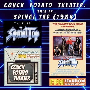 Couch Potato Theater: This Is SPINAL TAP (1984)