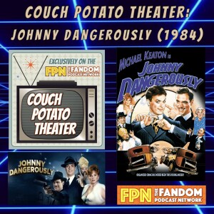 Couch Potato Theater: Johnny Dangerously (1984)