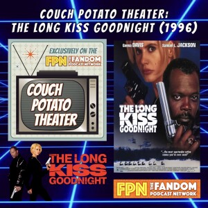 Couch Potato Theater: The Long Kiss Goodnight (1996)