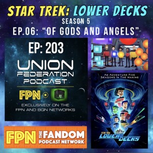 Union Federation EP.203: Star Trek: Lower Decks - Season 5 - EP.06: “Of Gods and Angels”