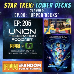 Union Federation EP.205: Star Trek: Lower Decks - Season 5 - EP.08: “Upper Decks”