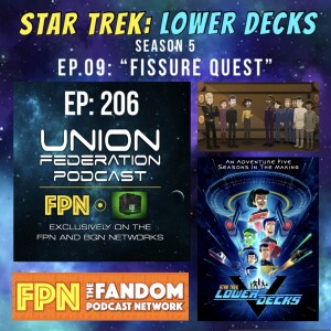 Union Federation EP.206: Star Trek: Lower Decks - Season 5 - EP.09: “Fissure Quest”