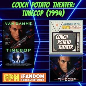 Couch Potato Theater: Timecop (1994) w/ Jean-Claude Van Damme