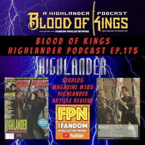Blood Of Kings HIGHLANDER Podcast EP.175: Starlog Magazine December 1992 #185 - Highlander TV Show Article Review!