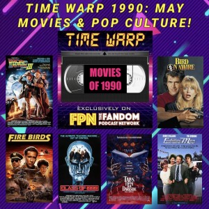 Time Warp 1990: May - Movies & Pop Culture!
