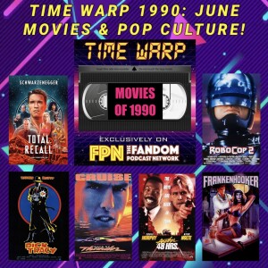 Time Warp 1990: June - Movies & Pop Culture!