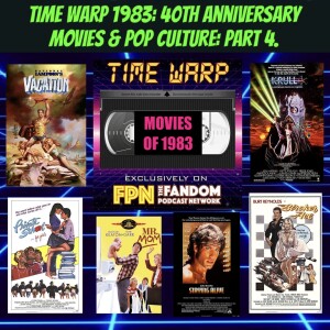 Time Warp 1983: 40th Anniversary Movies & Pop Culture Part 4: Mr. Mom, Krull, National Lampoon’s Vacation, Private School, Staying Alive, Jaws 3-D & More!