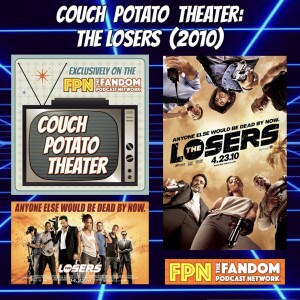 Couch Potato Theater: The Losers (2010)