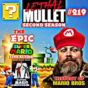 Lethal Mullet Podcast Episode 220: Super Mario Brothers