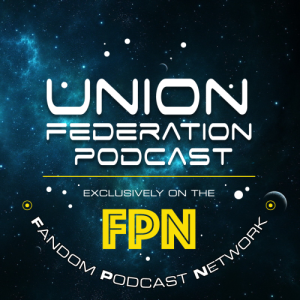Union Federation Podcast Episode 114: Star Trek Discovery Season 4 Episode 8 ’All In’
