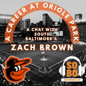 A Career at Oriole Park: a chat with South Baltimore’s Zach Brown