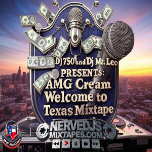 DJ750 Presents AMG CREAM - Welcome to Texas