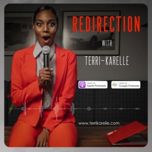 INTRO Redirection with Terri-Karelle