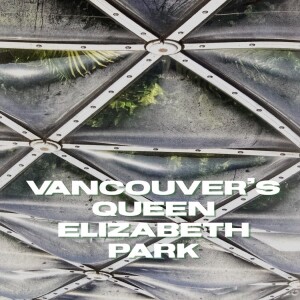 Vancouver’s Queen Elizabeth Park