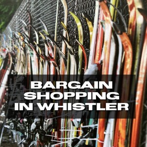 Bargains in Whistler
