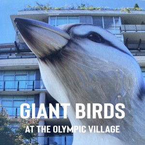 The Giant Birds of the Olympic Village