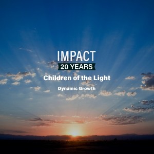 08.26.18 Living as Children of the Light: Dynamic Growth