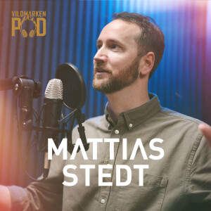 Vildmarken möter: Mattias Stedt