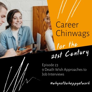 9 Death Wish Approaches to Job Interviews