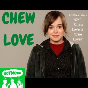Episode 98 - Chew Love