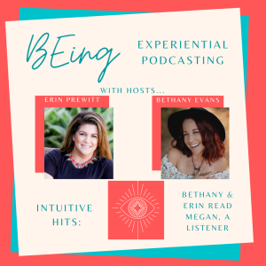 INTUITIVE HITS: Bethany & Erin Read Megan, a Listener of the Podcast!