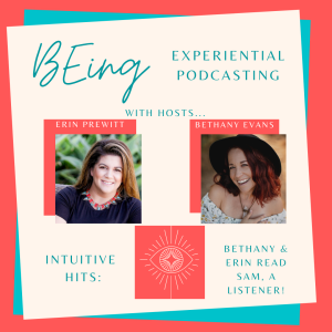 INTUITIVE HITS: Bethany & Erin Read Sam, a Listener of the Podcast!