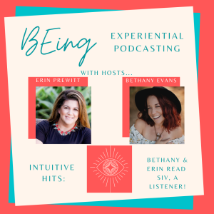 INTUITIVE HITS: Bethany & Erin Read Siv, a Listener of the Podcast!