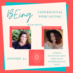 EPISODE 31: Spring Energy & Intuitive Hits for Each Astrological Sign!