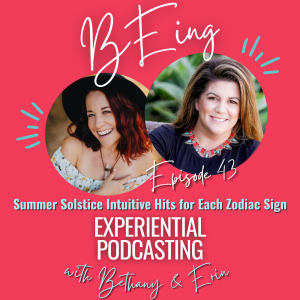 EPISODE 43: Summer Solstice Intuitive Hits for Each Zodiac Sign