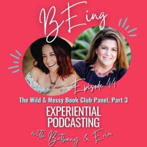 EPISODE 44: Wild & Messy Book Club Panel Discussing 'Untamed' by Glennon Doyle, Part 3