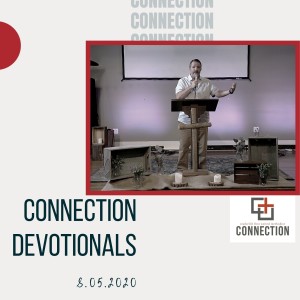 Connection Devotional // August 5, 2020