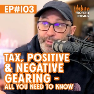 Tax, Positive & Negative Gearing - All You Need To Know