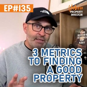 3 Metrics To Finding A Good Property