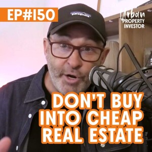 Don’t Buy Into Cheap Real Estate