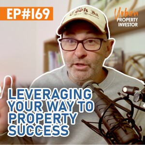Leveraging Your Way To Property Success
