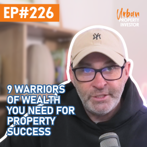 9 Warriors of Wealth You Need for Property Success