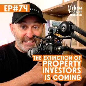 The Extinction of Property Investors is Coming