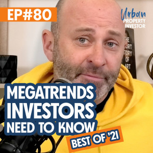 Best of ’21 #4 - Megatrends Investors Need to Know