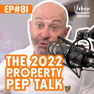 The 2022 Property Pep Talk