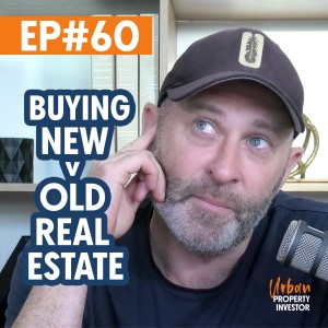 Buying New v Old Real Estate