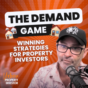 The Demand Game, Winning Strategies For Property Investors