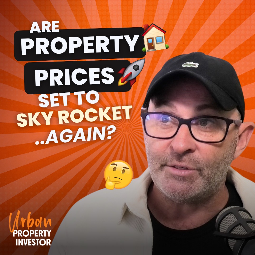 Are Property Prices Set To Sky Rocket Again?