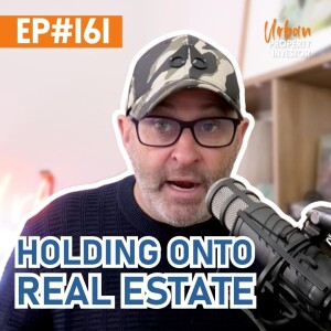 Holding On To Real Estate
