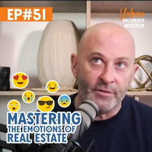 Mastering The Emotions of Real Estate