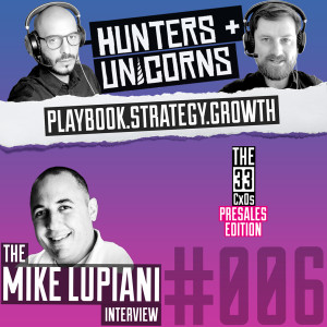 Hunters + Unicorns: The Presales Edition - Mike Lupiani #006