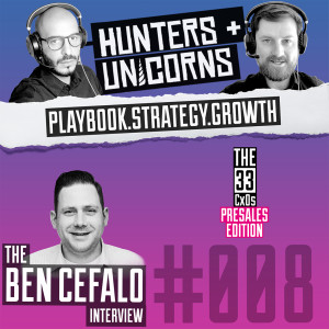 Hunters + Unicorns: The Presales Edition - Ben Cefalo #008