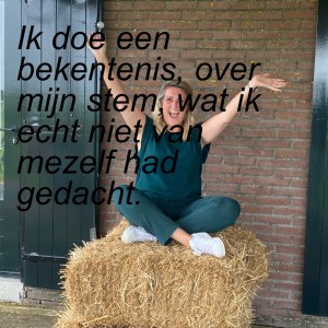 Ik doe een bekentenis, over mijn stem, wat ik echt niet van mezelf had gedacht.