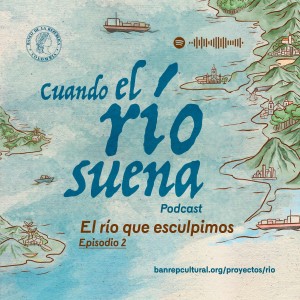 Cuando el río suena: El río que esculpimos 01: la tierra que reclama el río