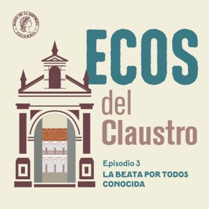 Ecos del Claustro 03 - La beata por todos conocida