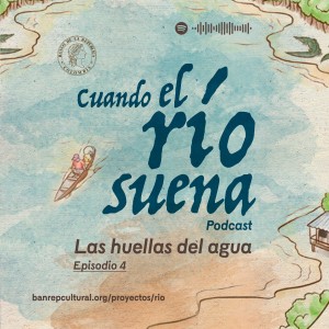 Cuando el río suena: Las huellas del agua 04: De vuelta a la superficie